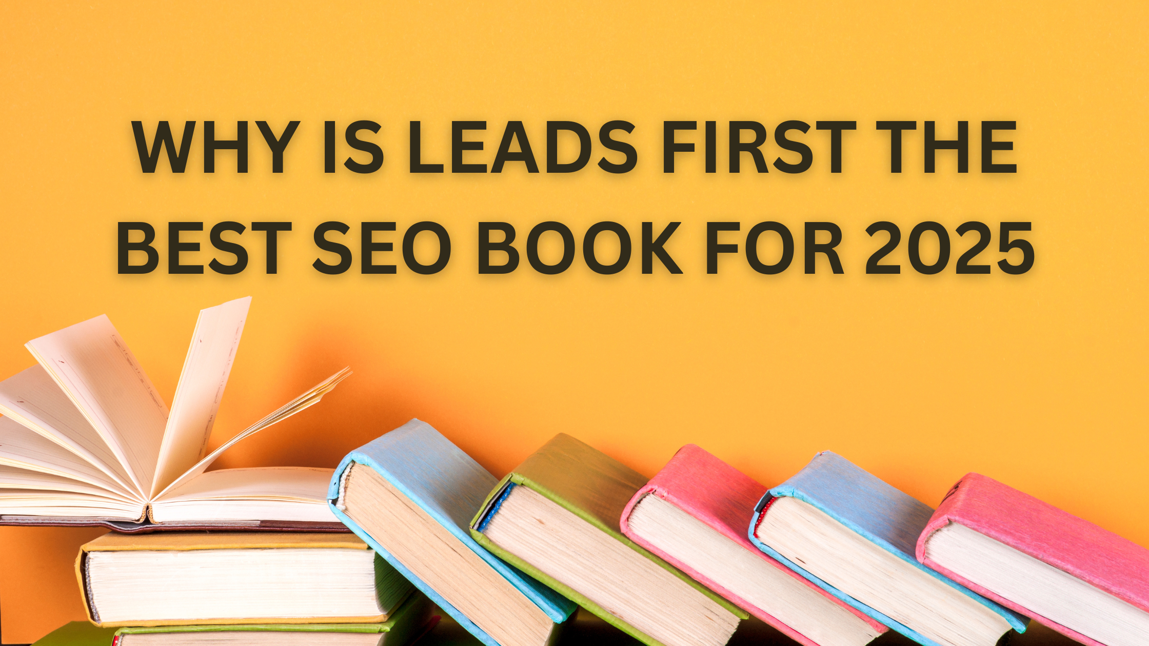 Why is Leads First the Best SEO Book for 2025